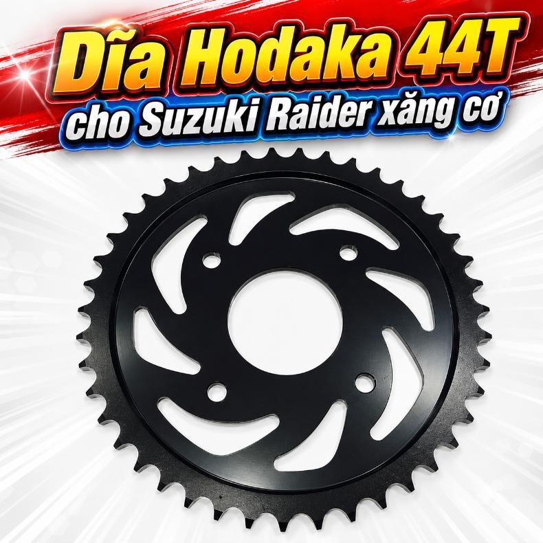Dĩa Hodaka 44T cho Suzuki Raider xăng cơ 060006