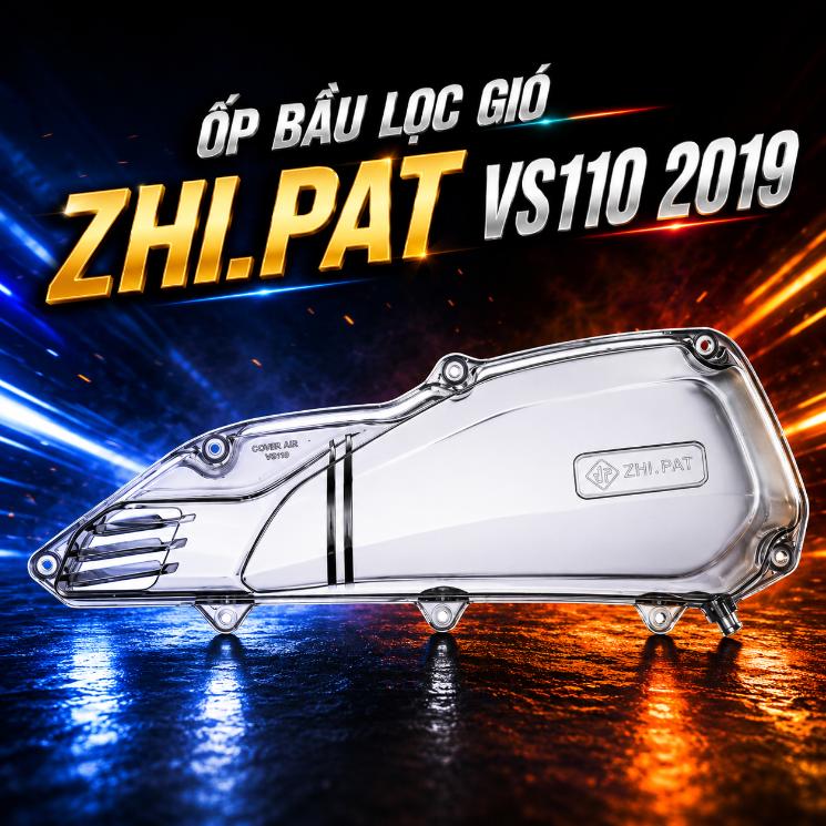 Ốp bầu lọc gió ZHI.PAT VS110 2019